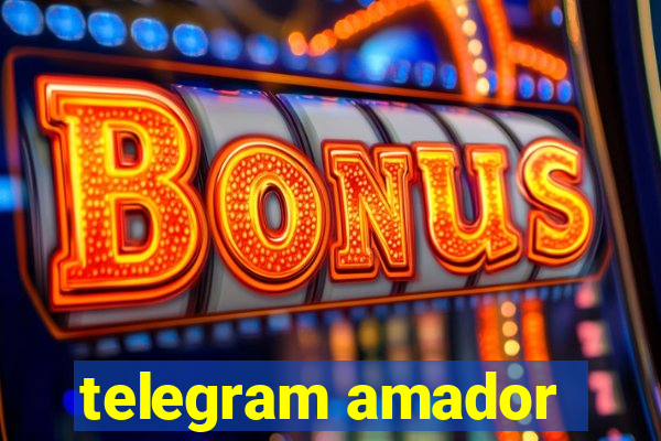 telegram amador